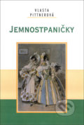 Kniha: Jemnostpaničky (Vlasta Pittnerová). Akcent, 2022 Kniha: Jemnostpaničky (Vlasta Pittnerová). Akcent, 2022
