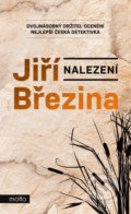 Kniha: Nalezení (Jiří Březina). Motto, 2022 Kniha: Nalezení (Jiří Březina). Motto, 2022