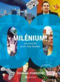 Kniha: Milénium! (Johana Fundová). CPRESS, 2022 Kniha: Milénium! (Johana Fundová). CPRESS, 2022