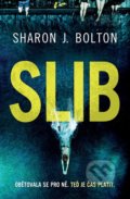 Kniha: Slib (Sharon J. Bolton). Domino, 2022 Kniha: Slib (Sharon J. Bolton). Domino, 2022