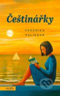 Kniha: Češtinářky (Veronika Valíková). Motto, 2022 Kniha: Češtinářky (Veronika Valíková). Motto, 2022