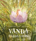 Kniha: Vanda hledá lásku (Emilia Dziubak a Przemysław Wechterowicz). Mladá fronta, 2022 Kniha: Vanda hledá lásku (Emilia Dziubak a Przemysław Wechterowicz). Mladá fronta, 2022