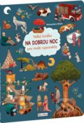 Kniha: Velká knížka - Na dobrou noc pro malé vypravěče (Alexandra Helm). Ella & Max, 2022 Kniha: Velká knížka - Na dobrou noc pro malé vypravěče (Alexandra Helm). Ella & Max, 2022