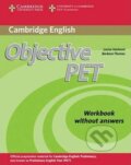 Kniha: Objective PET Workbook without Answers (Louise Hashemi). Cambridge University Press, 2010 Kniha: Objective PET Workbook without Answers (Louise Hashemi). Cambridge University Press, 2010