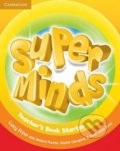 Kniha: Super Minds Starter: Teachers Book (Lucy Frino). Cambridge University Press, 2012 Kniha: Super Minds Starter: Teachers Book (Lucy Frino). Cambridge University Press, 2012