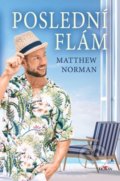 Kniha: Poslední flám (Matthew Norman). Alpress, 2022 Kniha: Poslední flám (Matthew Norman). Alpress, 2022