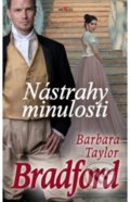 Kniha: Nástrahy minulosti (Barbara Taylor Bradford). Alpress, 2022 Kniha: Nástrahy minulosti (Barbara Taylor Bradford). Alpress, 2022