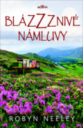 Kniha: Blázzznivé námluvy (Robyn Neeley). Alpress, 2022 Kniha: Blázzznivé námluvy (Robyn Neeley). Alpress, 2022