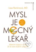 Kniha: Mysl je mocný lékař (Lissa Rankinová), 2014 Kniha: Mysl je mocný lékař (Lissa Rankinová), 2014