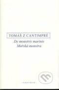 Kniha: Mořská monstra (Tomáš z Cantimpré). OIKOYMENH, 2009 Kniha: Mořská monstra (Tomáš z Cantimpré). OIKOYMENH, 2009