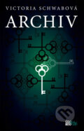 Kniha: Archiv (Victoria Schwab). CooBoo CZ, 2014 Kniha: Archiv (Victoria Schwab). CooBoo CZ, 2014
