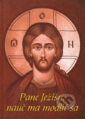 Kniha: Pane Ježišu, nauč ma modliť sa (Metod Lukačik). Misionar, 2014 Kniha: Pane Ježišu, nauč ma modliť sa (Metod Lukačik). Misionar, 2014