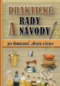 Kniha: Praktické rady a návody pre domácnosť, zdravie a krásu (Georg). Georg, 2014 Kniha: Praktické rady a návody pre domácnosť, zdravie a krásu (Georg). Georg, 2014