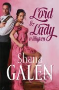 Kniha: Lord & Lady v utajení (Galen Shana). Galatea, 2014 Kniha: Lord & Lady v utajení (Galen Shana). Galatea, 2014