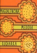 Kniha: Magdalenčina medová kuchařka (Magdalena Hellebrandová). Výzkumný ústav včelařský v Dole, 2007 Kniha: Magdalenčina medová kuchařka (Magdalena Hellebrandová). Výzkumný ústav včelařský v Dole, 2007