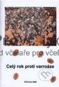 Kniha: Celý rok proti varroáze (Dalibor Titěra, František Kamler a Vladimír Veselý). Výzkumný ústav včelařský v Dole, 2008 Kniha: Celý rok proti varroáze (Dalibor Titěra, František Kamler a Vladimír Veselý). Výzkumný ústav včelařský v Dole, 2008