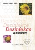 Kniha: Dezinfekce ve včelařství (Dalibor Tetěra a kolektív). Výzkumný ústav včelařský v Dole, 2009 Kniha: Dezinfekce ve včelařství (Dalibor Tetěra a kolektív). Výzkumný ústav včelařský v Dole, 2009