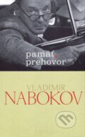 Pamäť, prehovor - Vladimir Nabokov, Vydavateľstvo Spolku slovenských spisovateľov, 2014