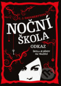 Kniha: Noční škola: Odkaz (C.J. Daughteryová). Egmont ČR, 2014 Kniha: Noční škola: Odkaz (C.J. Daughteryová). Egmont ČR, 2014