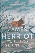 Kniha: The Lord God Made Them All (James Herriot). Pan Books, 2013 Kniha: The Lord God Made Them All (James Herriot). Pan Books, 2013