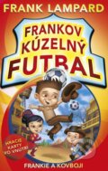 Kniha: Frankov kúzelný futbal: Frankie a kovboji (Frank Lampard). CPRESS, 2014 Kniha: Frankov kúzelný futbal: Frankie a kovboji (Frank Lampard). CPRESS, 2014