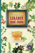 Kniha: Babičkina lekáreň nad zlato (Príroda). Príroda, 2013 Kniha: Babičkina lekáreň nad zlato (Príroda). Príroda, 2013