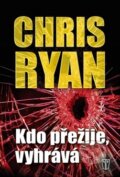 Kniha: Kdo přežije, vyhrává (Chris Ryan). Naše vojsko CZ, 2014 Kniha: Kdo přežije, vyhrává (Chris Ryan). Naše vojsko CZ, 2014