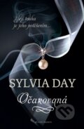 Kniha: Očarovaná (Sylvia Day). Mladá fronta, 2014 Kniha: Očarovaná (Sylvia Day). Mladá fronta, 2014