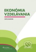 Kniha: Ekonómia vzdelávania (Iveta Dudová). Wolters Kluwer (Iura Edition), 2013 Kniha: Ekonómia vzdelávania (Iveta Dudová). Wolters Kluwer (Iura Edition), 2013