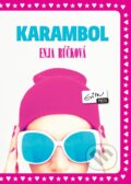 Kniha: Karambol (Enja Rúčková). Evitapress, 2014 Kniha: Karambol (Enja Rúčková). Evitapress, 2014