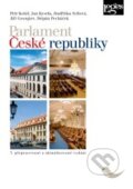 Kniha: Parlament České republiky (Petr Kolář). Leges, 2013 Kniha: Parlament České republiky (Petr Kolář). Leges, 2013