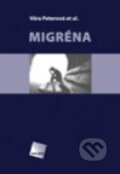Kniha: Migréna (Věra Peterová). Galén, 2014 Kniha: Migréna (Věra Peterová). Galén, 2014