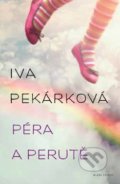 Péra a perutě - Iva Pekárková, Mladá fronta, 2014