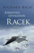 Kniha: Jonathan Livingston Racek (Richard Bach). Synergie, 2014 Kniha: Jonathan Livingston Racek (Richard Bach). Synergie, 2014