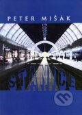 Kniha: Stanice (Peter Mišák). Vydavateľstvo Spolku slovenských spisovateľov, 2014 Kniha: Stanice (Peter Mišák). Vydavateľstvo Spolku slovenských spisovateľov, 2014