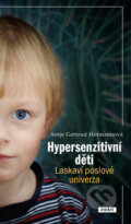 Hypersenzitivní děti - Antje Gertrud Hofmannová, Práh, 2014