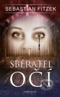 Kniha: Sběratel očí (Sebastian Fitzek). Knižní klub, 2014 Kniha: Sběratel očí (Sebastian Fitzek). Knižní klub, 2014