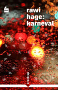 Kniha: Karneval (Rawi Hage). Plus, 2014 Kniha: Karneval (Rawi Hage). Plus, 2014