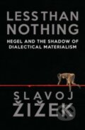 Kniha: Less Than Nothing (Slavoj Žižek). Verso, 2013 Kniha: Less Than Nothing (Slavoj Žižek). Verso, 2013