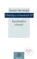 Otázky o ctnostech III - Tomáš Akvinský, Krystal OP, 2014