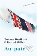 Kniha: Au-pair (Daniel Miller a Zuzana Búriková). SLON, 2014 Kniha: Au-pair (Daniel Miller a Zuzana Búriková). SLON, 2014