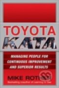 Kniha: Toyota Kata (Mike Rother). McGraw-Hill, 2009 Kniha: Toyota Kata (Mike Rother). McGraw-Hill, 2009