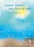 Kniha: Dobré zprávy pro špatné dny (Paul Keenan). Portál, 2014 Kniha: Dobré zprávy pro špatné dny (Paul Keenan). Portál, 2014