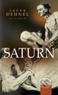Kniha: Saturn (Jacek Dehnel). Kalligram, 2013 Kniha: Saturn (Jacek Dehnel). Kalligram, 2013