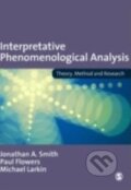 Kniha: Interpretative Phenomenological Analysis (Jonathan A. Smith, Paul Flowers a Michael Larkin). Sage Publications, 2005 Kniha: Interpretative Phenomenological Analysis (Jonathan A. Smith, Paul Flowers a Michael Larkin). Sage Publications, 2005