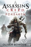 Kniha: Assassin's Creed Forsaken (Oliver Bowden). Penguin Books, 2012 Kniha: Assassin's Creed Forsaken (Oliver Bowden). Penguin Books, 2012