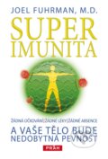 Kniha: Superimunita (Joel Fuhrman). Práh, 2013 Kniha: Superimunita (Joel Fuhrman). Práh, 2013