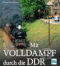 Kniha: Mit Volldampf durch die DDR (Edward Broekhuizen). Motorbuch Verlag, 2013 Kniha: Mit Volldampf durch die DDR (Edward Broekhuizen). Motorbuch Verlag, 2013