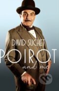 Kniha: Poirot and Me (David Suchet). Headline Book, 2013 Kniha: Poirot and Me (David Suchet). Headline Book, 2013