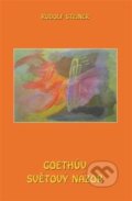 Kniha: Goethův světový názor (Rudolf Steiner). Michael, 2013 Kniha: Goethův světový názor (Rudolf Steiner). Michael, 2013